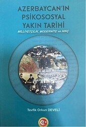 Azerbaycan`ın Psikososyal Yakın Tarihi - Atatürk Araştırma Merkezi