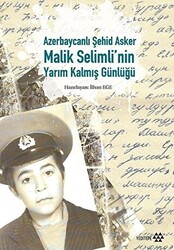 Azerbaycanlı Şehid Asker Malik Selimli`nin Yarım Kalmış Günlüğü - 1