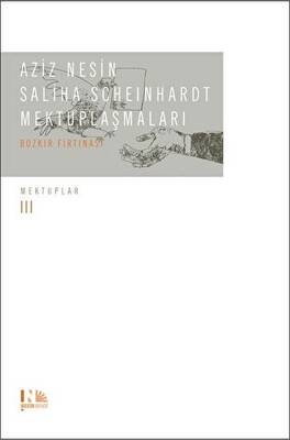 Aziz Nesin - Saliha Scheinhardt Mektuplaşmaları - Bozkır Fırtınası - 1