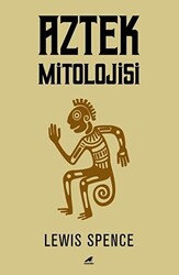 Aztek Mitolojisi - 1