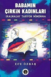 Babamın Çirkin Kadınları - Narsist