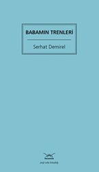 Babamın Trenleri - Heyamola Yayınları