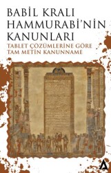 Babil Kralı Hammurabi’nin Kanunları - Tablet Çözümlerine Göre Tam Metin Kanunname - 1