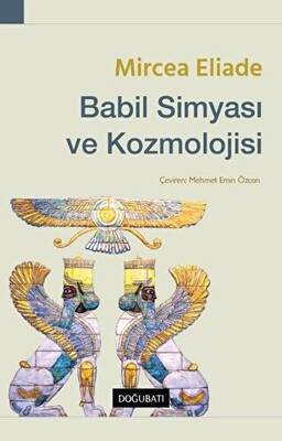 Babil Simyası ve Kozmolojisi - 1