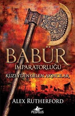 Babür İmparatorluğu: Kuzeyden Gelen Akıncılar - 1