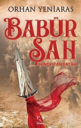 Babür Şah - Hindistan Fatihi - 1