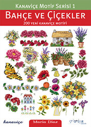 Bahçe ve Çiçekler 200 Yeni Kanaviçe Motifi - 1