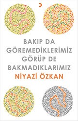 Bakıp da Göremediklerimiz Görüp de Bakmadıklarımız - Cinius Yayınları