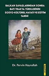 Balkan Savaşlarından Sonra Batı Trakya Türklerinin Sosyo-Kültürel Hayatı ve Eğitim Tarihi - 1