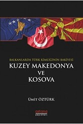 Balkanlar’da Türk Kimliğinin Bakiyesi Kuzey Makedonya ve Kosova - 1