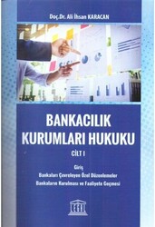 Bankacılık Kurumları Hukuku Cilt 1 - 1