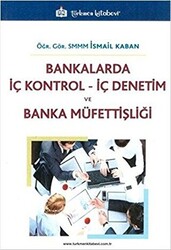 Bankalarda İç Kontrol İç Denetim ve Banka Müfettişliği - 1
