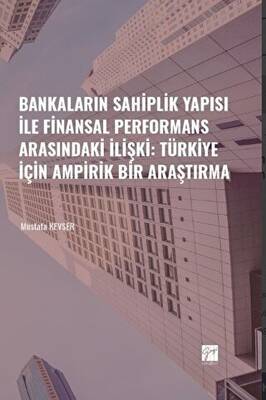 Bankaların Sahiplik Yapısı İle Finansal Performans Arasındaki İlişki: Türkiye İçin Ampirik Bir Araştırma - 1
