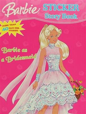 Barbie Sticker Story Book: Barbie as a Bridesmaid - 1