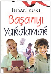 Başarıyı Yakalamak - Bizim Kitaplar Yayınevi