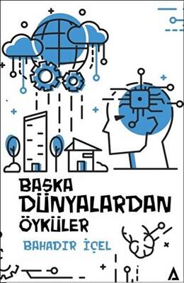 Başka Dünyalardan Öyküler - 1