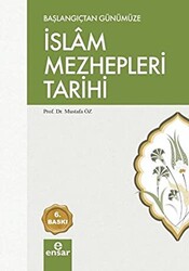 Başlangıçtan Günümüze İslam Mezhepleri Tarihi - 1