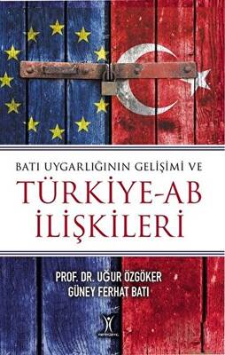 Batı Uygarlığının Gelişimi ve Türkiye-AB İlişkileri - 1
