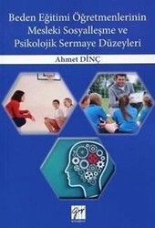 Beden Eğitimi Öğretmenlerinin Mesleki Sosyalleşme ve Psikolojik Sermaye Düzeyleri - 1