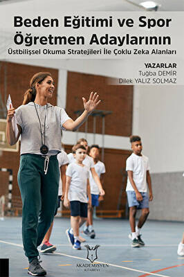 Beden Eğitimi ve Spor Öğretmen Adaylarının Üstbilişsel Okuma Stratejileri ile Çoklu Zeka Alanları - 1