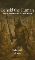 Behold the Human - Amore Yayınevi