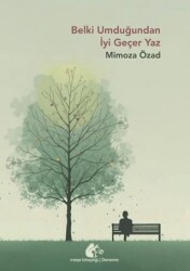 Belki Umduğundan İyi Geçer Yaz - Meşe Kitaplığı