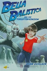 Bella Balistica and the Forgotten Kingdım - 1