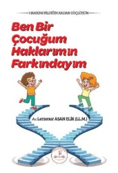 Ben Bir Çocuğum Haklarımın Farkındayım - Fenomenler Kitap
