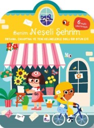 Benim Neşeli Şehrim - Boyama, Çıkartma ve Yeni Kelimelerle Dolu Bir Oyun Evi 6 Sayfa Çıkartmasıyla - İndigo Çocuk