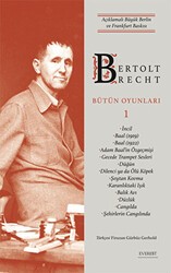 Bertolt Brecht Bütün Oyunları 1 - Everest Yayınları