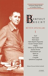 Bertolt Brecht Bütün Oyunları 1 - Everest Yayınları