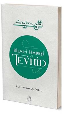 Bilal-i Habeşi ve Tevhid - 1