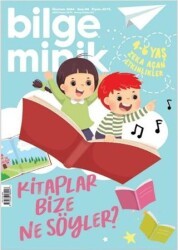 Bilge Minik Dergisi Sayı: 94 - Haziran 2024 - Bilge Minik Dergisi