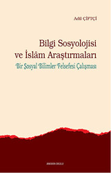 Bilgi Sosyolojisi ve İslam Araştırmaları - 1
