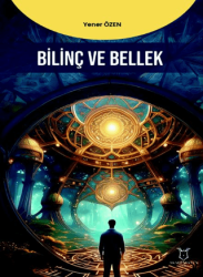 Bilinç ve Bellek - Akademisyen Kitabevi