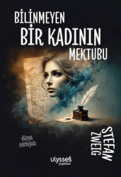 Bilinmeyen Bir Kadının Mektubu - Ulysses Yayınları