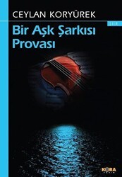 Bir Aşk Şarkısı Provası - Kora Yayın