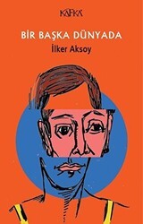 Bir Başka Dünyada - Kafka Kitap