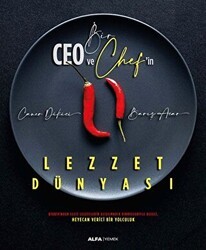 Bir Ceo ve Chef`in Lezzet Dünyası - Alfa Yayınları