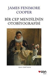 Bir Cep Mendilinin Otobiyografisi - Can Yayınları
