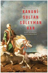 Bir Cihan Hakimi Kanuni Sultan Süleyman Han - 1