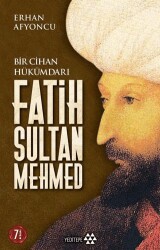 Bir Cihan Hükümdarı Fatih Sultan Mehmed - 1
