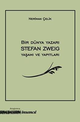 Bir Dünya Yazarı Stefan Zweig Yaşamı ve Yapıtları - 1