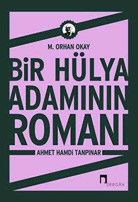 Bir Hülya Adamının Romanı: Ahmet Hamdi Tanpınar - 1