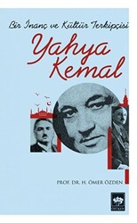 Bir İnanç ve Kültür Terkipçisi Yahya Kemal - 1