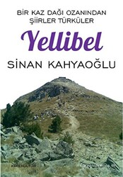 Bir Kaz Dağı Ozanından Şiirler Türküler - Yellibel - 1
