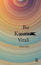 Bir Ketum Virali - Luna Yayınları