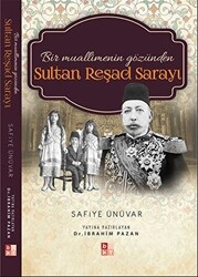 Bir Muallimenin Gözünden Sultan Reşad Sarayı - 1