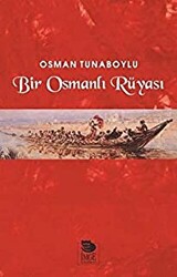 Bir Osmanlı Rüyası - 1