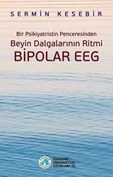 Bir Psikiyatristin Penceresinden Beyin Dalgalarının Ritmi Bipolar Eeg - 1